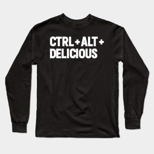 Ctrl + Alt Delicious Long Sleeve T-Shirt